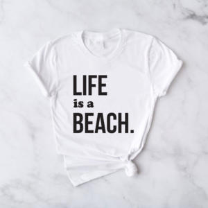 T-shirt Life is a Beach femme